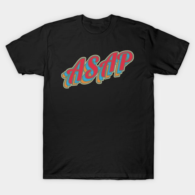 ASAP T-Shirt by Sarcastic101